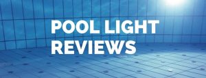 best pool light reviews