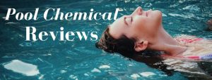 Best Pool Chemical Reviews