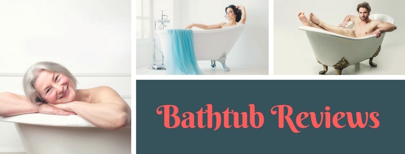 Bathtub Reviews