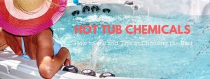 best hot tub chemicals