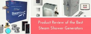 Best Steam Shower Generator Reviews
