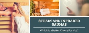 Steam vs Infrared Saunas