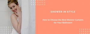 How to Choose the Best Shower Curtain