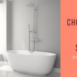 Choosing the Best Bathtub and Shower Head for Your Bathroom