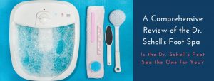 Dr. Scholl’s foot spa reviews