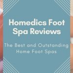Homedics Foot Spa Reviews
