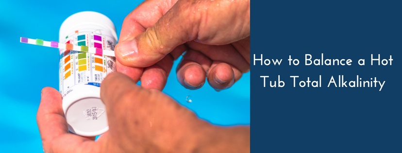 How to Balance a Hot Tub Total Alkalinity