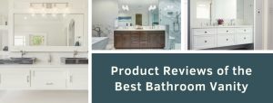 Product Reviews of the Best Bathroom Vanity