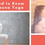 What You Need to Know About This Sauna Yoga
