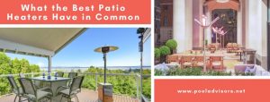 What the Best Patio Heater Have in Common