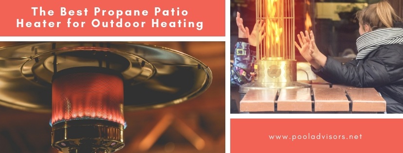 The Best Propane Patio Heater for Outdoor Heating