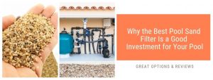 Best Pool Sand Filter reviews