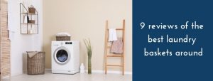 reviews of the best laundry baskets around