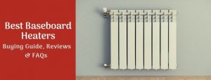 Best Baseboard Heaters Buying Guide Reviews