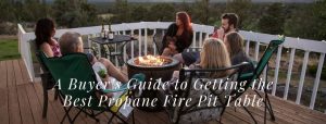 Best Propane Fire Pit Table