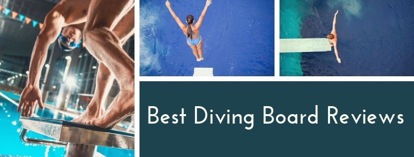 Best Diving Board Reviews