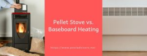 Pellet Stove vs. Baseboard Heating