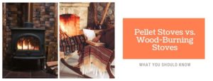Pellet Stoves vs. Wood-Burning Stoves
