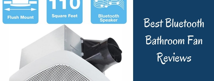 Best Bluetooth Bathroom Fan Reviews
