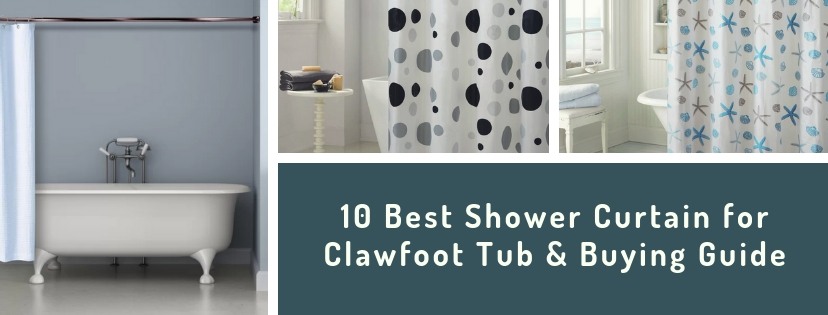 Best Shower Curtain for Clawfoot Tub