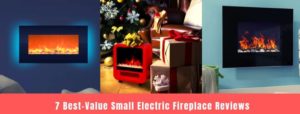 7 Best-Value Small Electric Fireplace Reviews