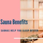 How Infrared Saunas Help You Sleep Better