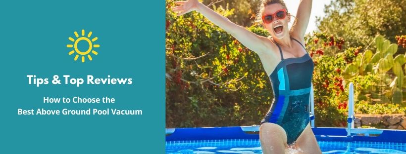 Best Above Ground Pool Vacuum Reviews