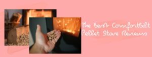 Best ComfortBilt Pellet Stove Reviews