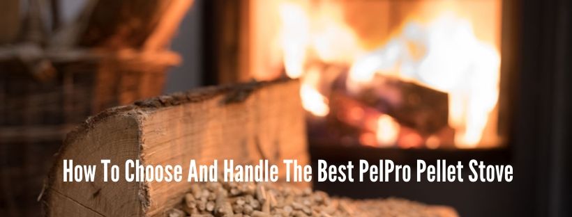 best pelpro pellet stove reviews