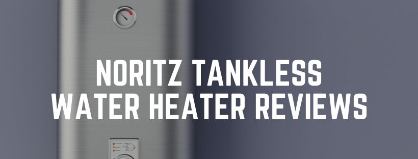best noritz tankless water heater reviews