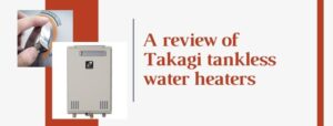 Takagi tankless water heater reviews