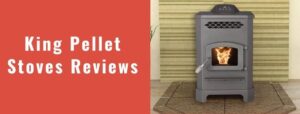 king pellet stoves reviews