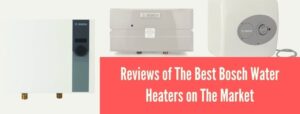 Best Bosch Water Heater Reviews