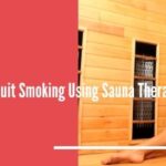How to quit smoking using sauna therapy