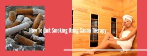 How to quit smoking using sauna therapy