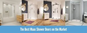 Best Maax Shower Door Reviews