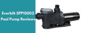 everbilt pool pump reviews