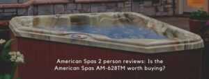 American Spas 2 person reviews