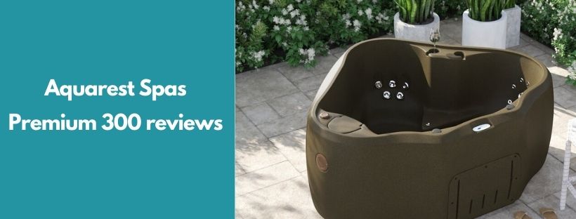 Aquarest Spas Premium 300 reviews