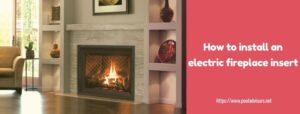 How to install an electric fireplace insert