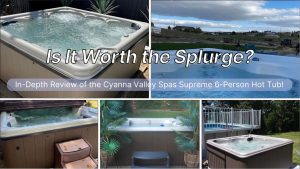 Cyanna Valley Spas Supreme 6-person hot tub reviews