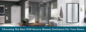 The Best OVE Decors Shower Enclosure Reviews