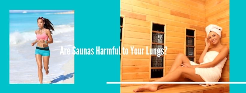 Are Saunas Harmful to Your Lungs