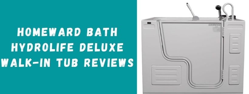 Homeward Bath Hydrolife Deluxe Walk-In Tub Reviews