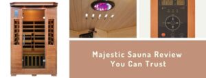 Majestic Sauna Review You Can Trust