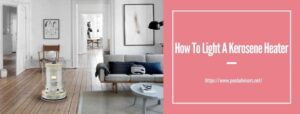 How To Light A Kerosene Heater