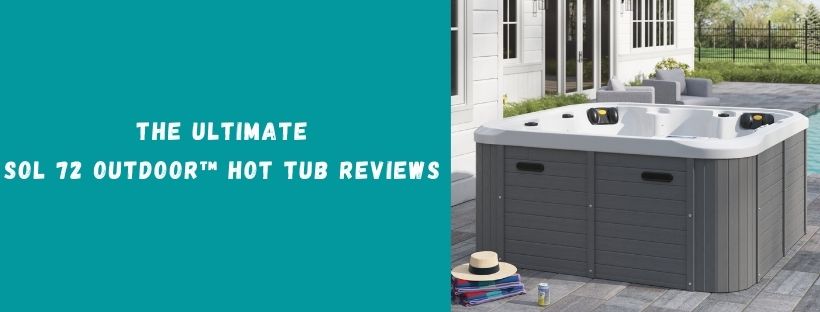 Sol 72 Outdoor™ Hot Tub Reviews