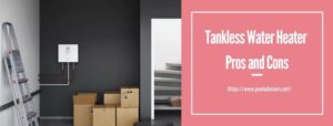 Tankless Water Heater Pros and Cons