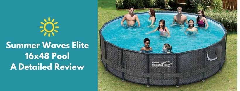 Summer waves elite pool 16x48 reviews