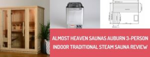 Almost Heaven Saunas Auburn 3-Person Indoor Traditional Steam Sauna Review